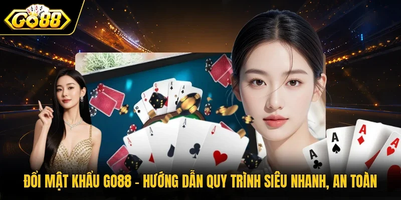 đổi mật khẩu Go88