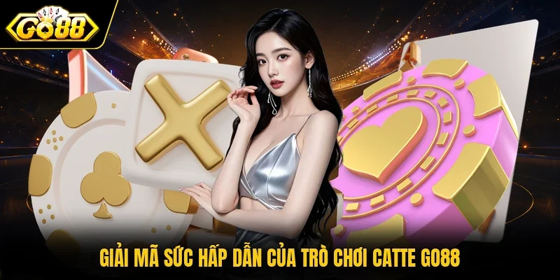 Giải mã sức hấp dẫn của trò chơi Catte Go88