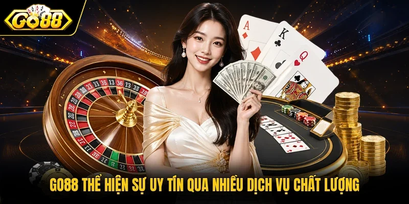 Go88 thể hiện sự uy tín qua nhiều dịch vụ chất lượng