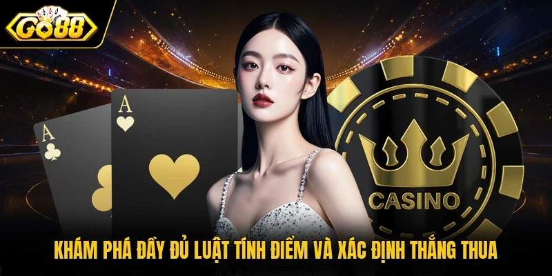 Khám phá đầy đủ luật tính điểm và xác định thắng thua